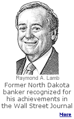 Ray Lamb owned Dakota Bank in Fargo, and banks in Hettinger, Drake, Buffalo, Bismarck, all in North Dakota, and the bank in Ada, Minnesota where I was president.